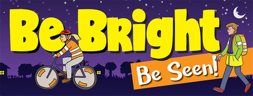 Be Bright Be Seen Banner — Room9media