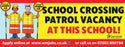 School Crossing Patrol vacancy banners