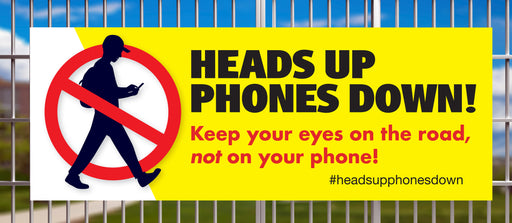 Heads up phones down banners
